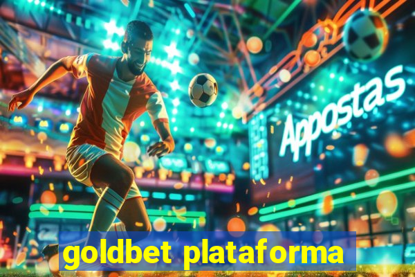 goldbet plataforma